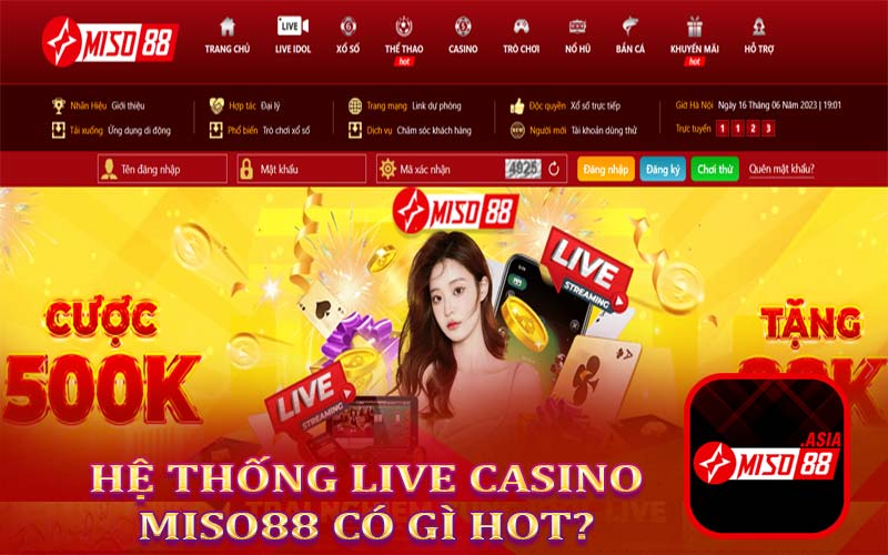 Hệ thống Live Casino Miso88 có gì hot?